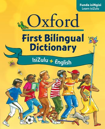 Oxford First Bilingual Dictionary IsiZulu and English | Billingual