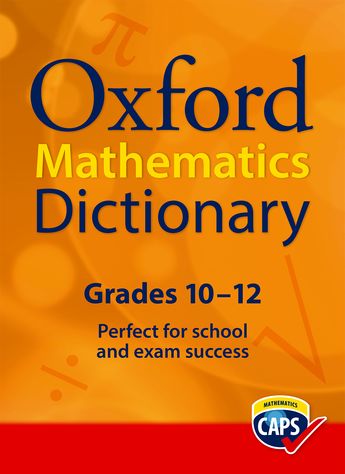 Oxford Maths Dictionary Grades 10-12 | Maths